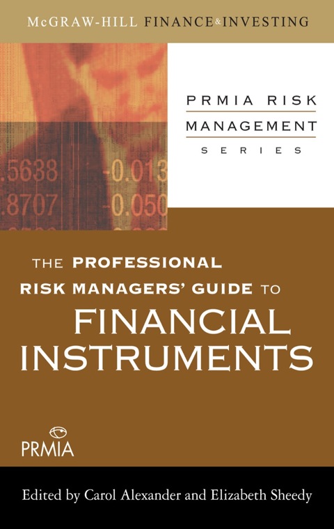 Cover image for book The Professional Risk Managers' Guide to Financial Instruments