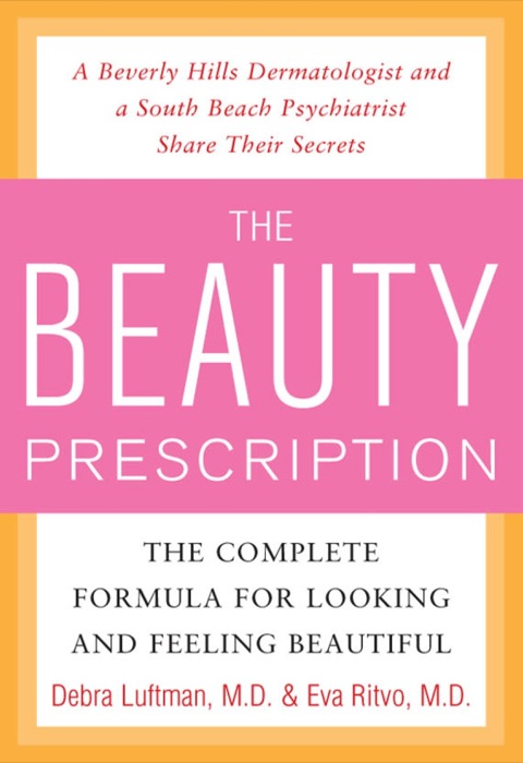 Cover image for book The Beauty Prescription: The Complete Formula for Looking and Feeling Beautiful