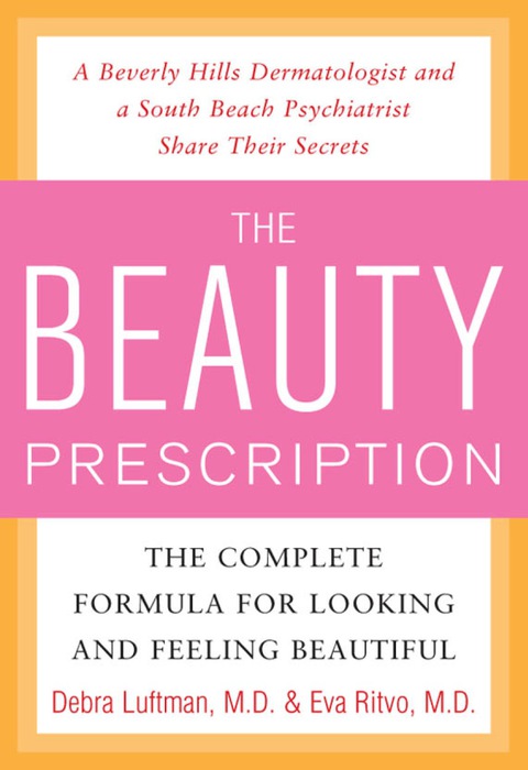 Cover image for book The Beauty Prescription: The Complete Formula for Looking and Feeling Beautiful