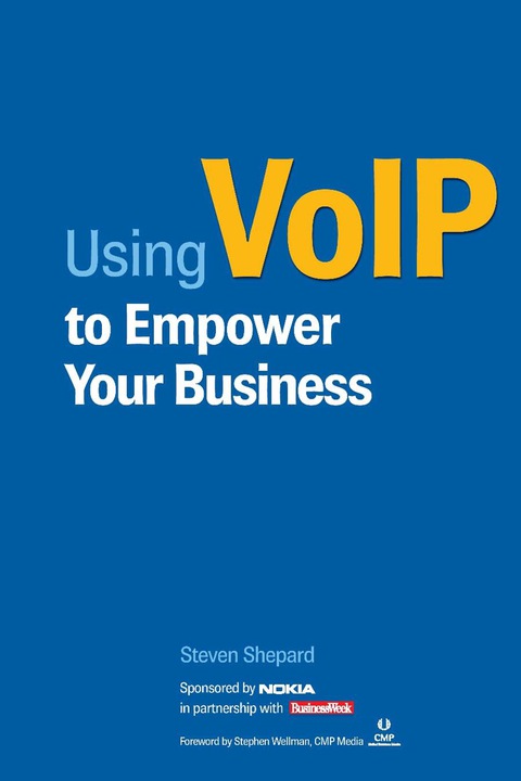 Cover image for book USING VOIP TO EMPOWER YOUR BUSINESS (NOKIA EDITION)