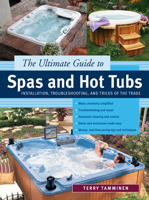 Cover image for book The Ultimate Guide to Spas and Hot Tubs