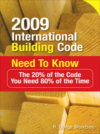 صورة الغلاف: 2009 International Building Code Need to Know: The 20% of the Code You Need 80% of the Time 1st edition 9780071592574