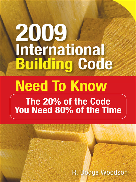Cover image for book 2009 International Building Code Need to Know: The 20% of the Code You Need 80% of the Time
