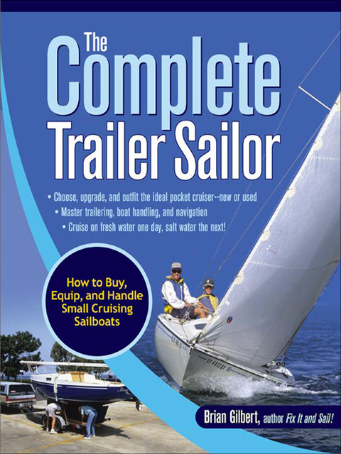 Cover image for book The Complete Trailer Sailor: How to Buy, Equip, and Handle Small Cruising Sailboats