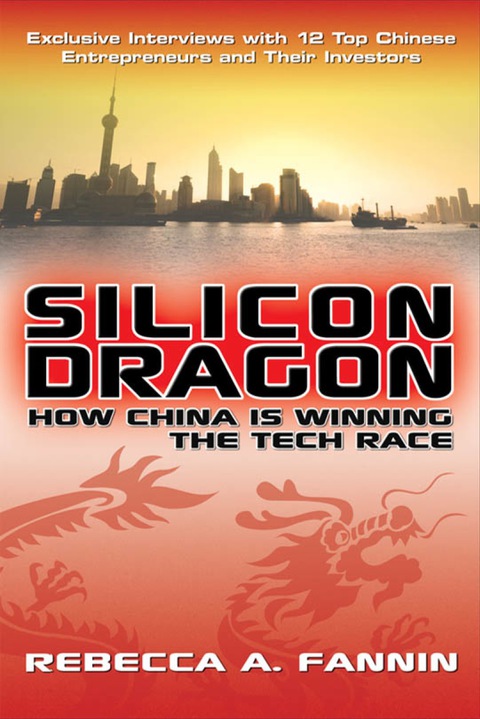 Cover image for book Silicon Dragon: How China Is Winning the Tech Race