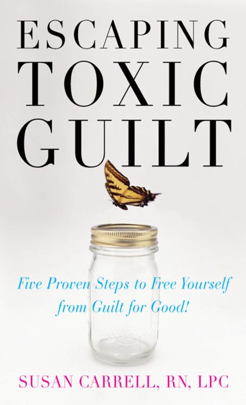 Cover image for book Escaping Toxic Guilt
