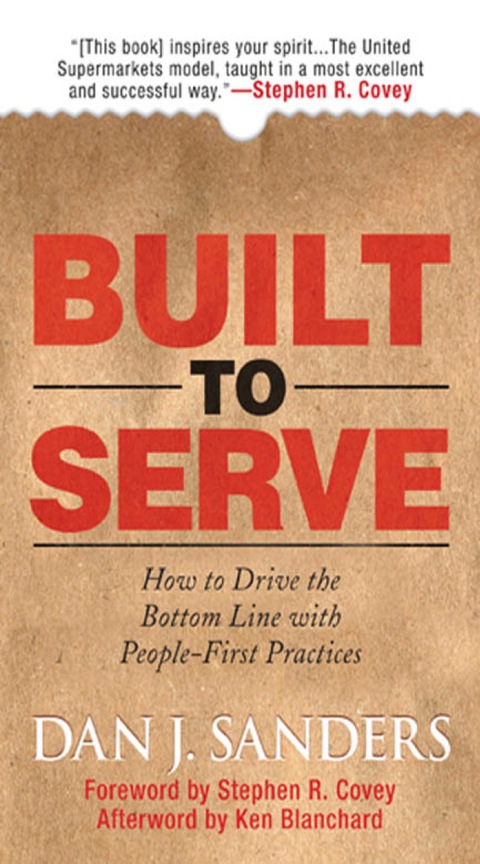Cover image for book Built to Serve: How to Drive the Bottom Line with People-First Practices