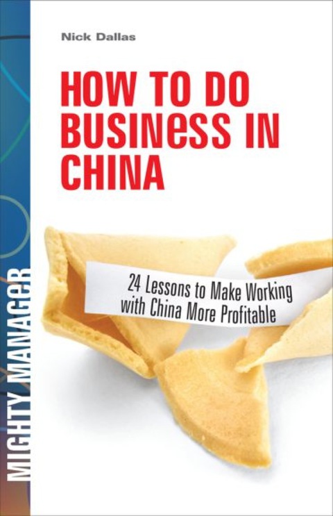 Cover image for book How to Do Business in China: 24 Lessons to Make Working in China More Profitable