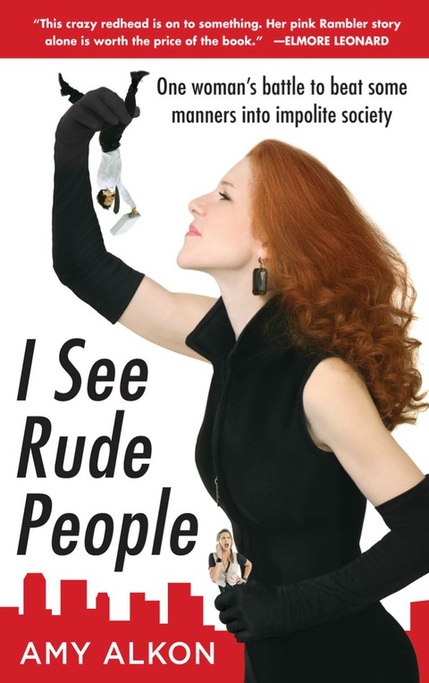 Cover image for book I See Rude People: One Woman’s Battle to Beat Some Manners into Impolite Society