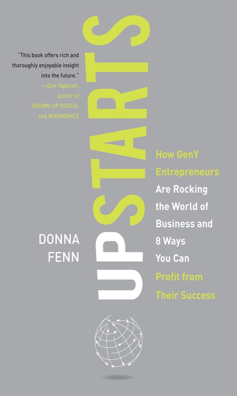 Cover image for book Upstarts!: How GenY Entrepreneurs are Rocking the World of Business and 8 Ways You Can Profit from Their Success