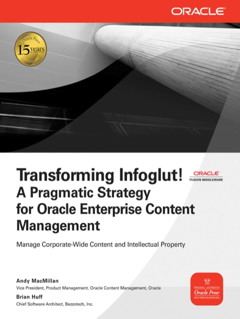 Cover image for book Transforming Infoglut! A Pragmatic Strategy for Oracle Enterprise Content Management