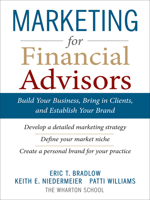 Cover image for book Marketing for Financial Advisors: Build Your Business by Establishing Your Brand, Knowing Your Clients and Creating a Marketing Plan