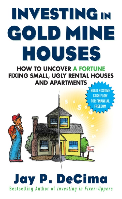 Cover image for book Investing in Gold Mine Houses:  How to Uncover a Fortune Fixing Small Ugly Houses and Apartments