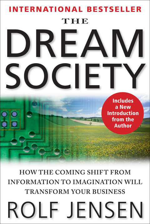 Cover image for book The Dream Society: How the Coming Shift from Information to Imagination Will Transform Your Business