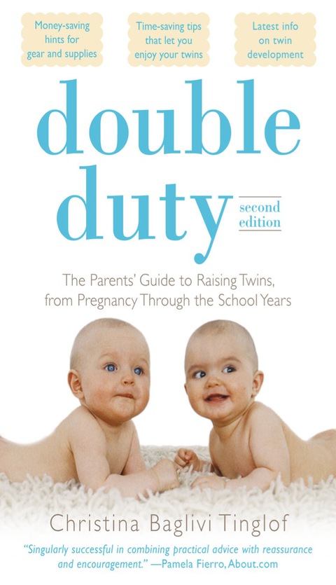 Cover image for book Double Duty: The Parents' Guide to Raising Twins, from Pregnancy through the School Years (2nd Edition)