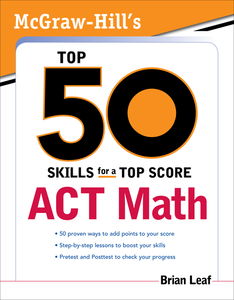 Cover image for book McGraw-Hill's Top 50 Skills for a Top Score: ACT Math