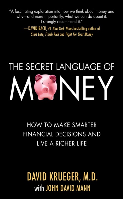 Cover image for book The Secret Language of Money: How to Make Smarter Financial Decisions and Live a Richer Life