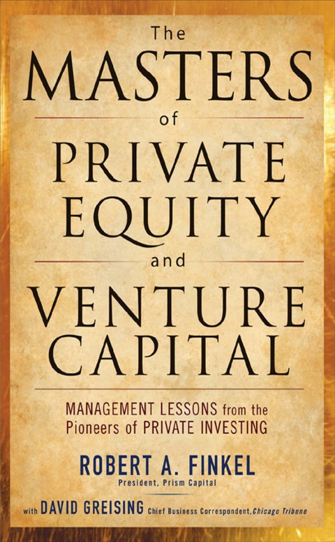 Cover image for book The Masters of Private Equity and Venture Capital