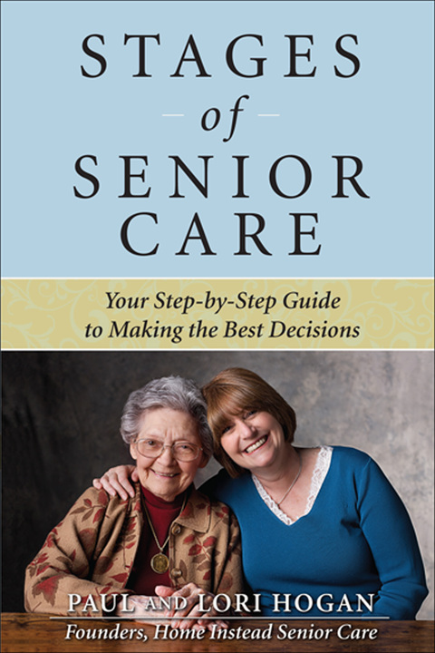 Cover image for book Stages of Senior Care: Your Step-by-Step Guide to Making the Best Decisions