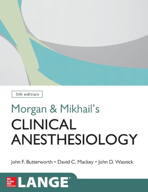 Cover image for book Morgan and Mikhail's Clinical Anesthesiology