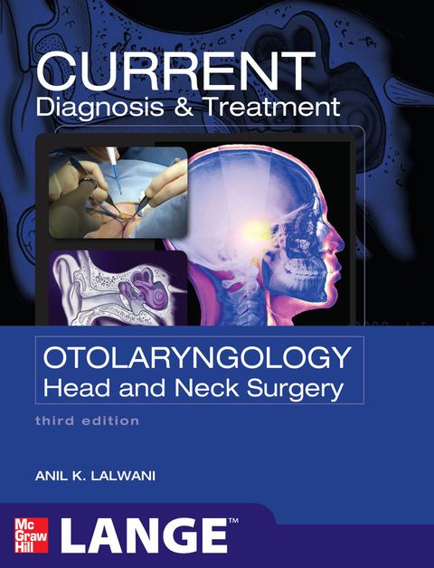 CURRENT Diagnosis \u0026 Treatment Otolaryngology--Head and Neck Surgery, Third Edition 