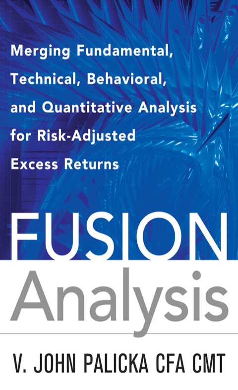 Cover image for book Fusion Analysis: Merging Fundamental and Technical Analysis for Risk-Adjusted Excess Returns