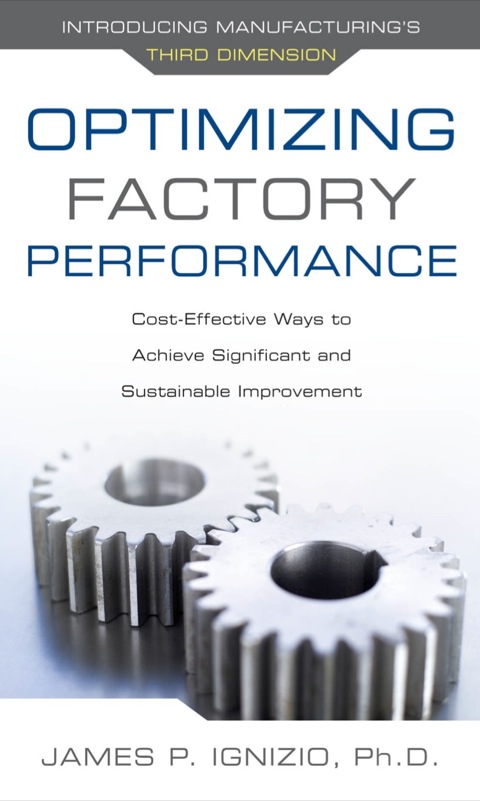 Cover image for book Optimizing Factory Performance: Cost-Effective Ways to Achieve Significant and Sustainable Improvement