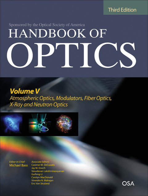 Cover image for book Handbook of Optics, Third Edition Volume V: Atmospheric Optics, Modulators, Fiber Optics, X-Ray and Neutron Optics
