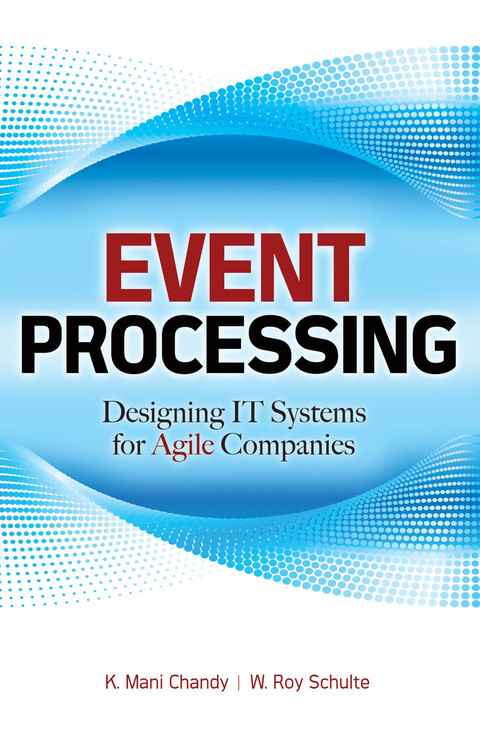 Cover image for book Event Processing: Designing IT Systems for Agile Companies