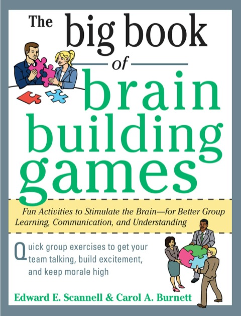 Cover image for book The Big Book of Brain-Building Games: Fun Activities to Stimulate the Brain for Better Learning, Communication and Teamwork