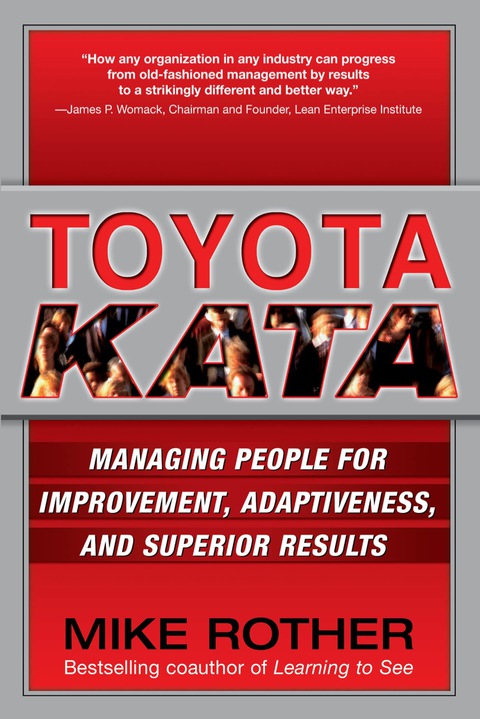 Cover image for book Toyota Kata: Managing People for Improvement, Adaptiveness and Superior Results
