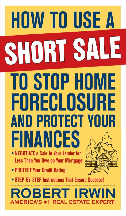 Cover image for book How to Use a Short Sale to Stop Home Foreclosure and Protect Your Finances
