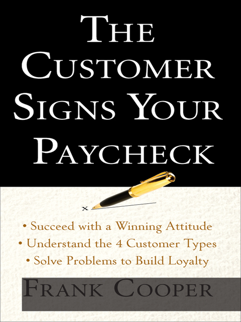 Cover image for book The Customer Signs Your Paycheck