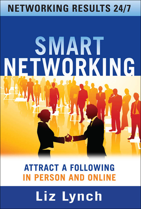 Cover image for book Smart Networking: Attract a Following In Person and Online