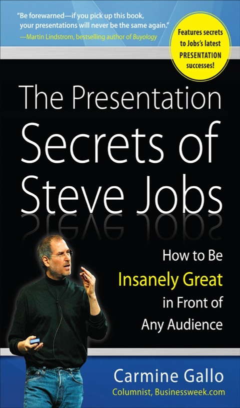 Cover image for book The Presentation Secrets of Steve Jobs: How to Be Insanely Great in Front of Any Audience