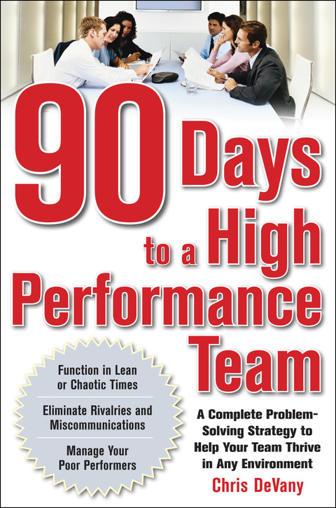 Cover image for book 90 Days to a High-Performance Team: A Complete Problem-solving Strategy to Help Your Team Thirve in any Environment