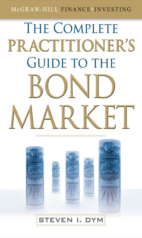Cover image for book The Complete Practitioner's Guide to the Bond Market