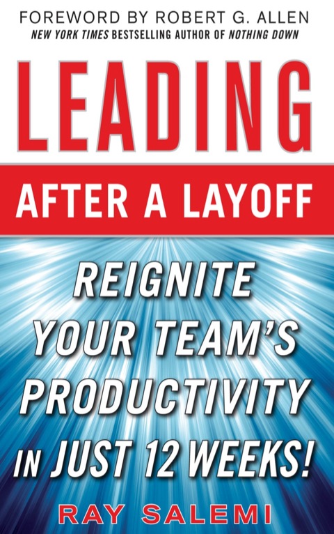 Cover image for book Leading After a Layoff: Reignite Your Team's Productivity…Quickly