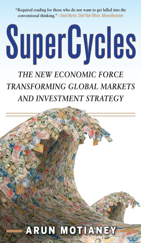 Cover image for book SuperCycles: The New Economic Force Transforming Global Markets and Investment Strategy