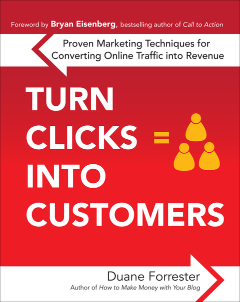 Cover image for book Turn Clicks Into Customers: Proven Marketing Techniques for Converting Online Traffic into Revenue