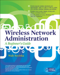 صورة الغلاف: Wireless Network Administration A Beginner's Guide 1st edition 9780071639217