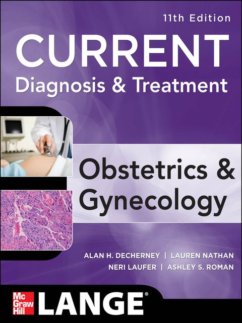 Current Diagnosis \u0026 Treatment Obstetrics \u0026 Gynecology, Eleventh Edition 