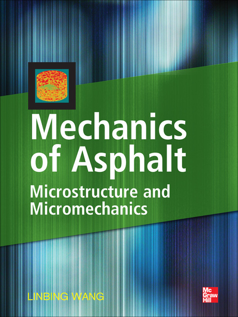 Cover image for book Mechanics of Asphalt: Microstructure and Micromechanics