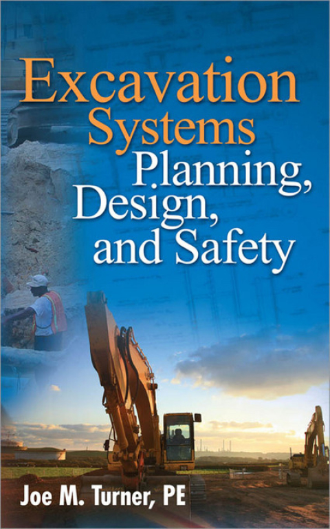 Cover image for book Excavation Systems Planning, Design, and Safety