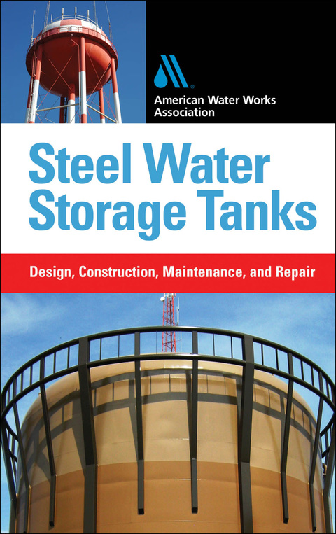 Cover image for book Steel Water Storage Tanks: Design, Construction, Maintenance, and Repair