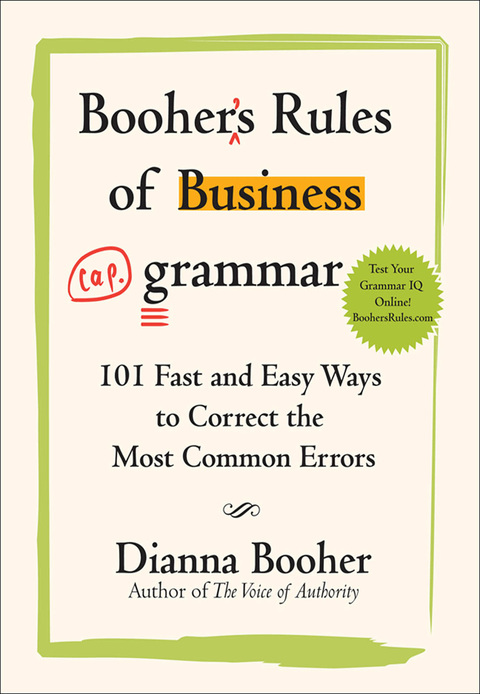 Cover image for book Booher's Rules of Business Grammar: 101 Fast and Easy Ways to Correct the Most Common Errors