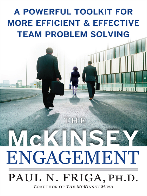 Cover image for book The McKinsey Engagement: A Powerful Toolkit For More Efficient and Effective Team Problem Solving