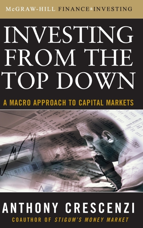 Cover image for book Investing From the Top Down: A Macro Approach to Capital Markets