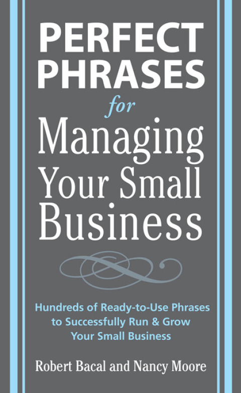 Cover image for book Perfect Phrases for Managing Your Small Business