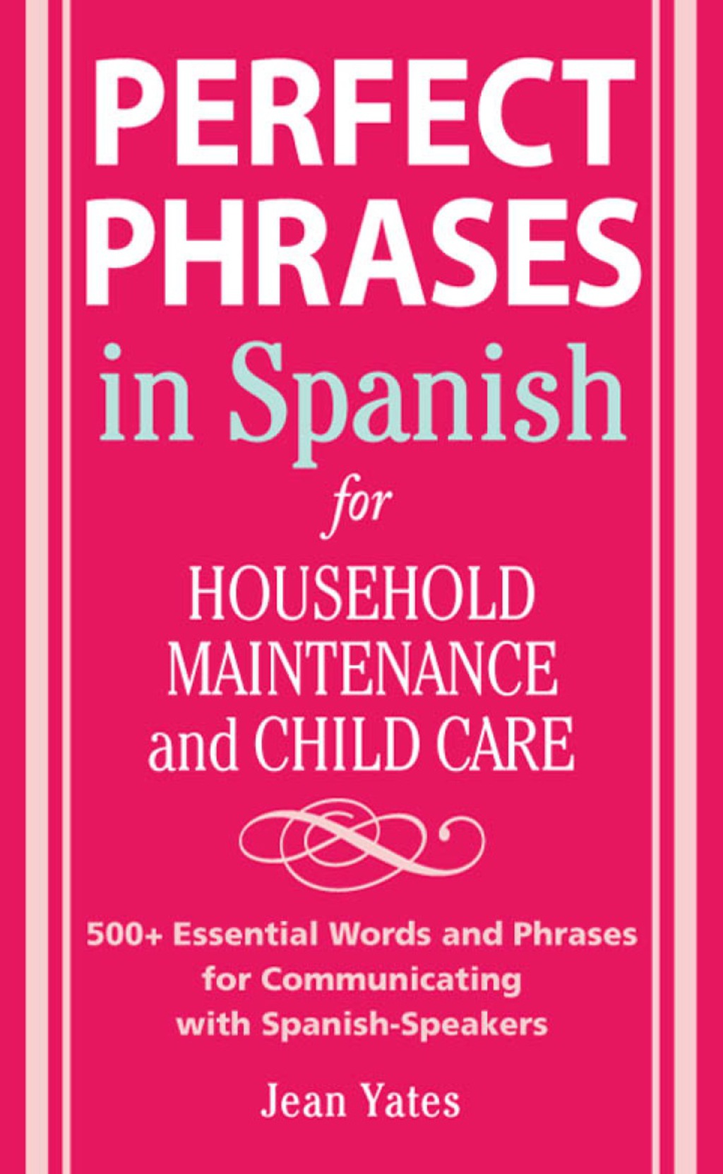 Perfect Phrases in Spanish For Household Maintenance and Childcare - 1st Edition (eBook)